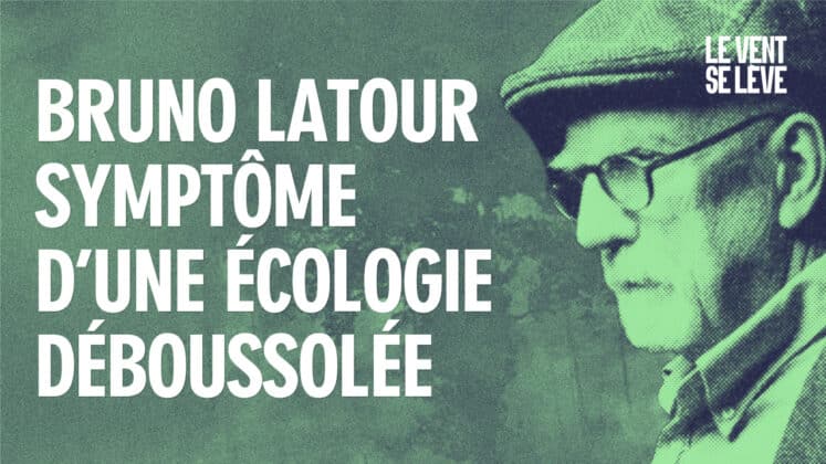 Bruno Latour -- Le Vent Se Lève