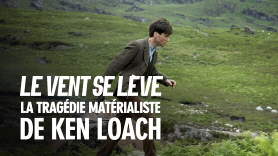 Le Vent Se Lève - Ken Loach